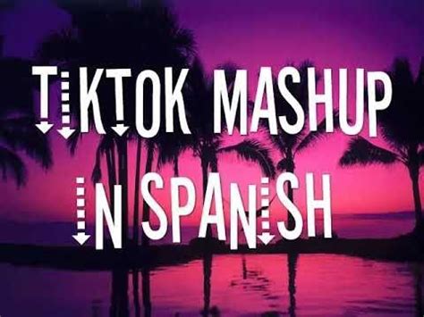 spanish tik tok song|2024 tiktok spanish song.